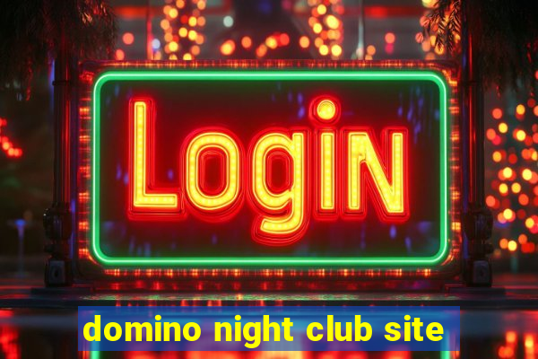 domino night club site